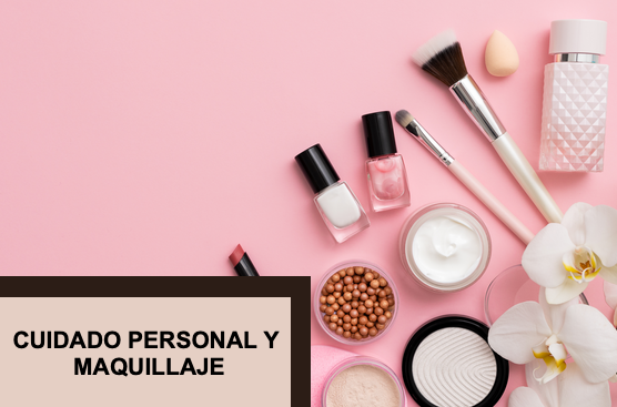 CUIDADO PERSONAL Y MAQUILLAJE